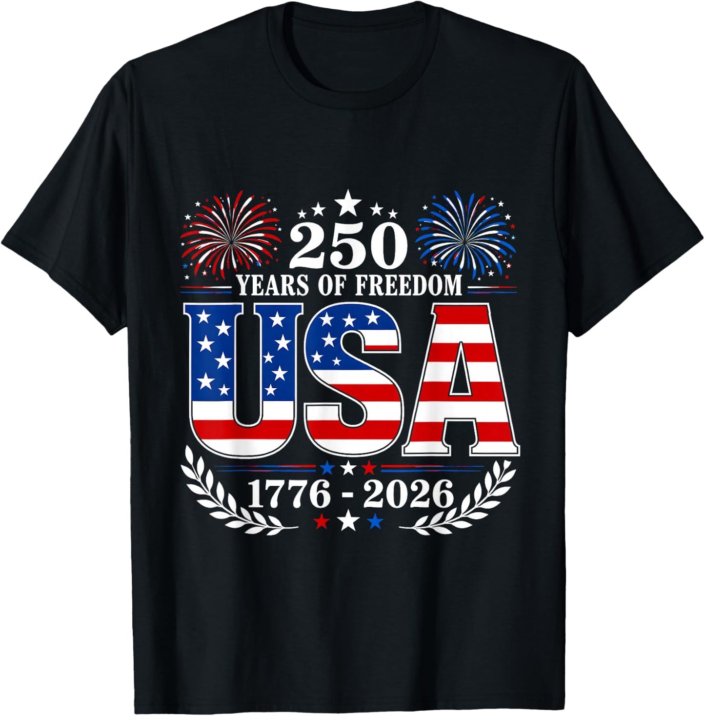 USA 4th of July 250 Years of Freedom 1776 Independence Day T-Shirt - T-Shirt | Black