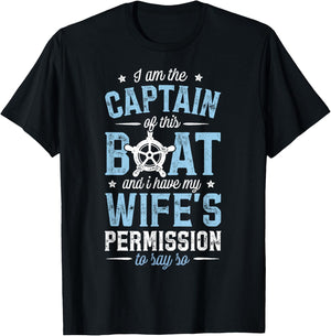 I am the Captain of This Ship and I Have My Wife's T Shirt T-Shirt - T-Shirt | Black