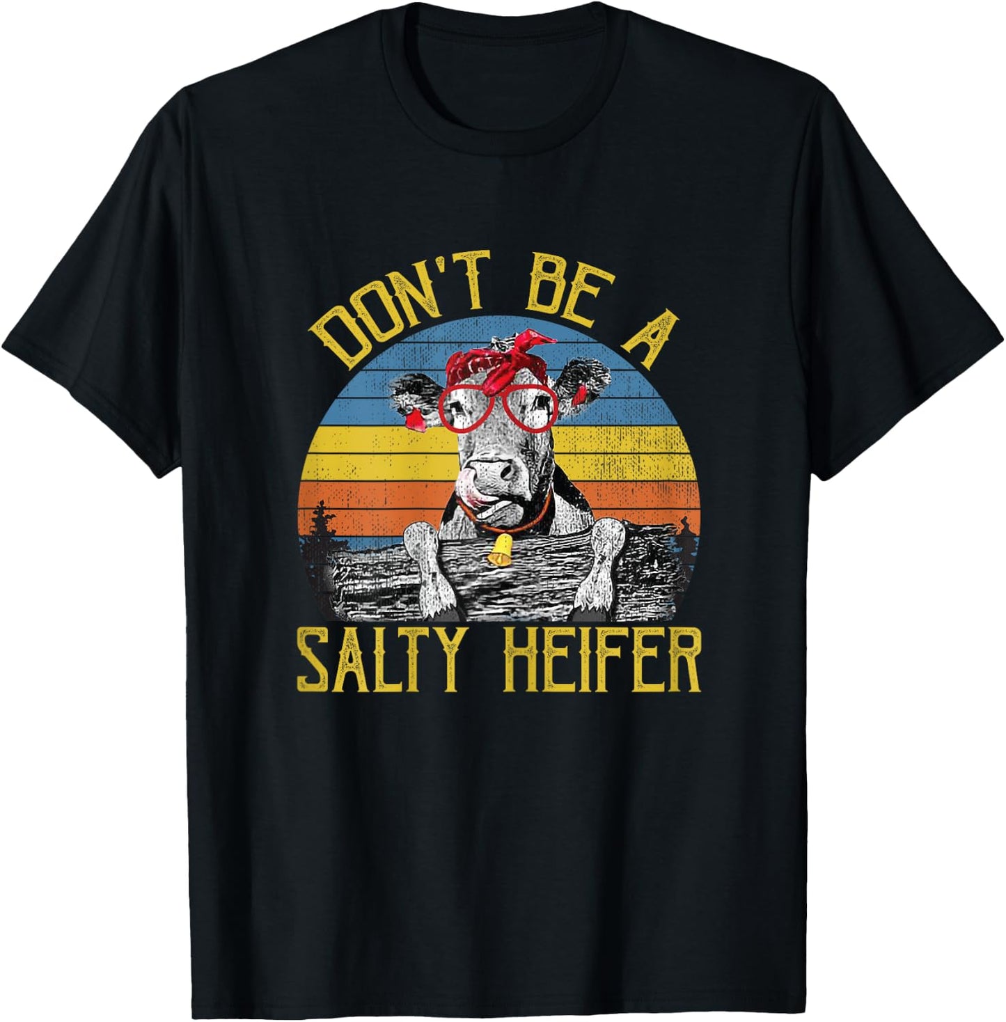 Don't Be A Salty Heifer Vintage Funny Farm Women Shirt T-Shirt - T-Shirt | Black