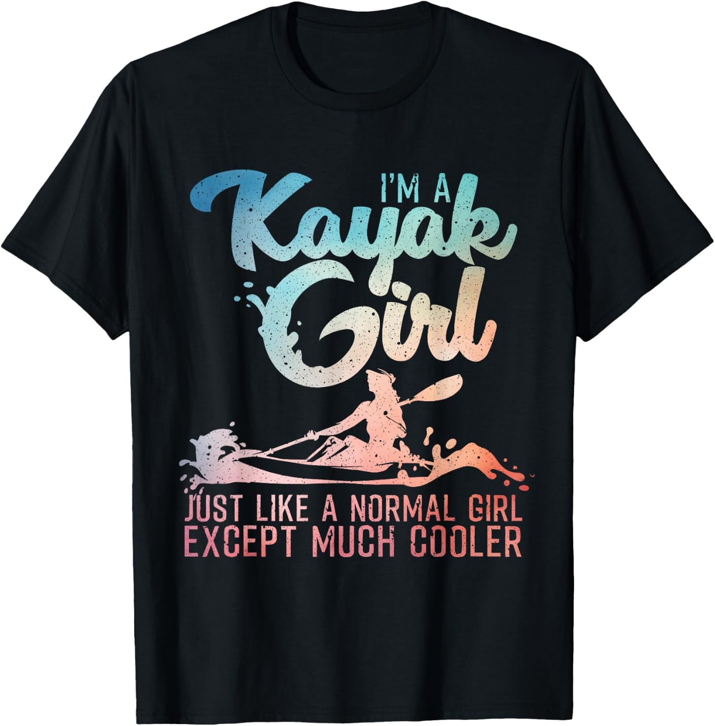 Funny Kayak Girl Art Kayaking Lover Boating Kayak T-Shirt - T-Shirt | Black