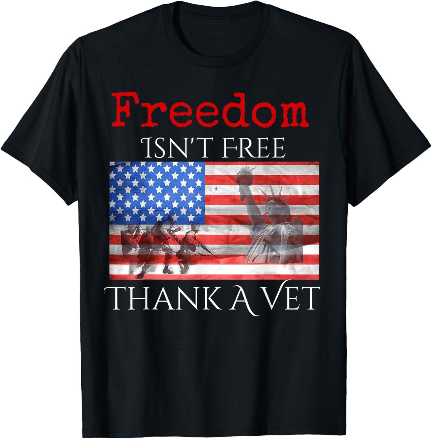 Freedom Isn't Free Thank A Vet T-Shirt - T-Shirt | Black