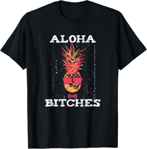 Hawaiian Aloha Bitches Maui Pineapple Party Gift T-Shirt - T-Shirt | Black