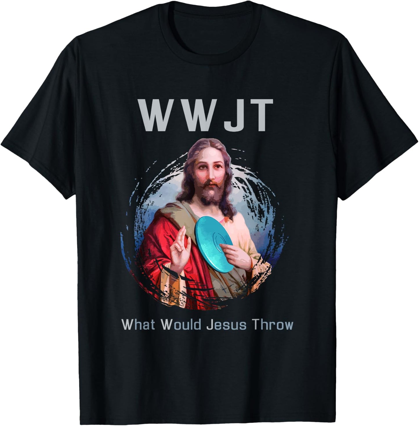"What Would Jesus Throw" Funny Disc Golf T Shirt Men & Women T-Shirt - T-Shirt | Black