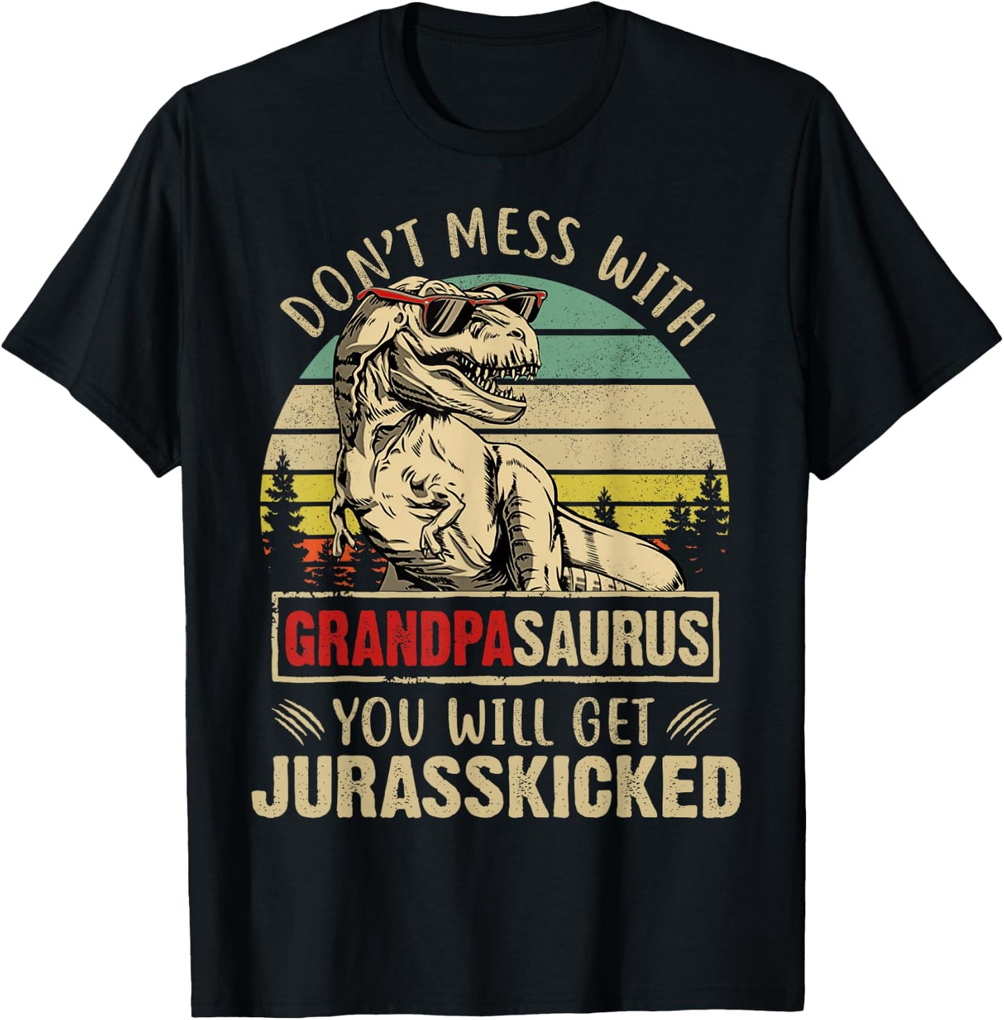 Vintage Dont Mess With Grandpasaurus Youll Get Jurasskicked T-Shirt - T-Shirt | Black