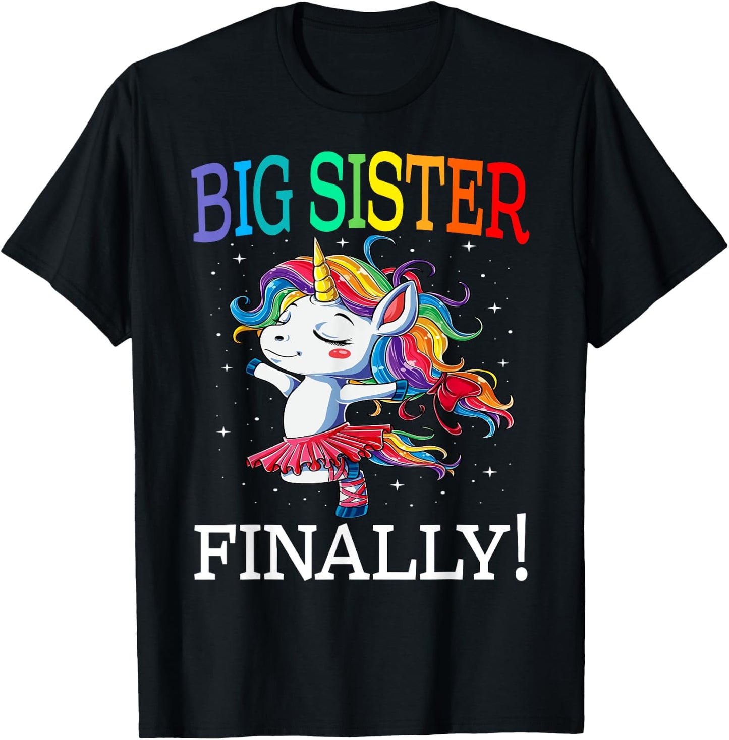 Big Sister Finally Unicorn Shirt - Unicorn Girl , Black, Small T-Shirt - T-Shirt | Black