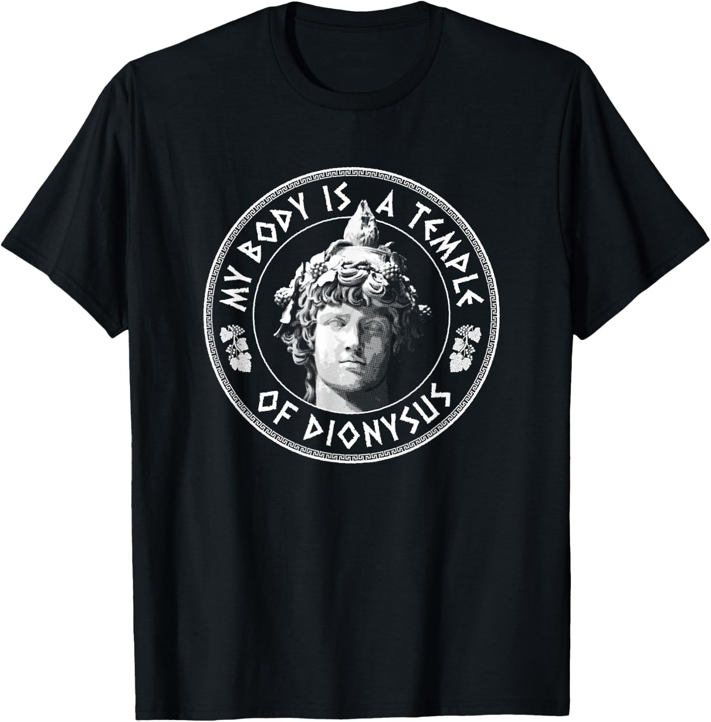 My Body Is A Temple Of Dionysus - Greek God T-Shirt - T-Shirt | Black