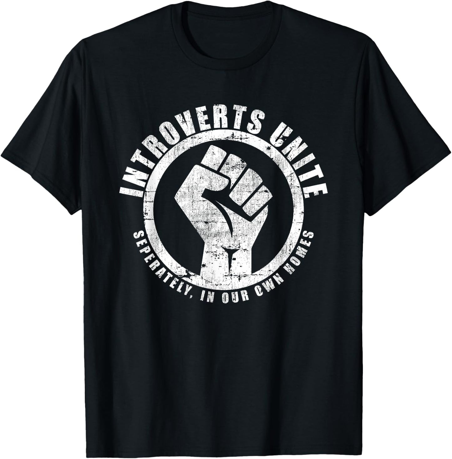 Funny Introvert - Introverts Unite Seperately T-Shirt - T-Shirt | Black