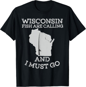 Wisconsin Fish Are Calling And I Must Go Fishing T-Shirt - T-Shirt | Black
