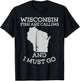 Wisconsin Fish Are Calling And I Must Go Fishing T-Shirt - T-Shirt | Black