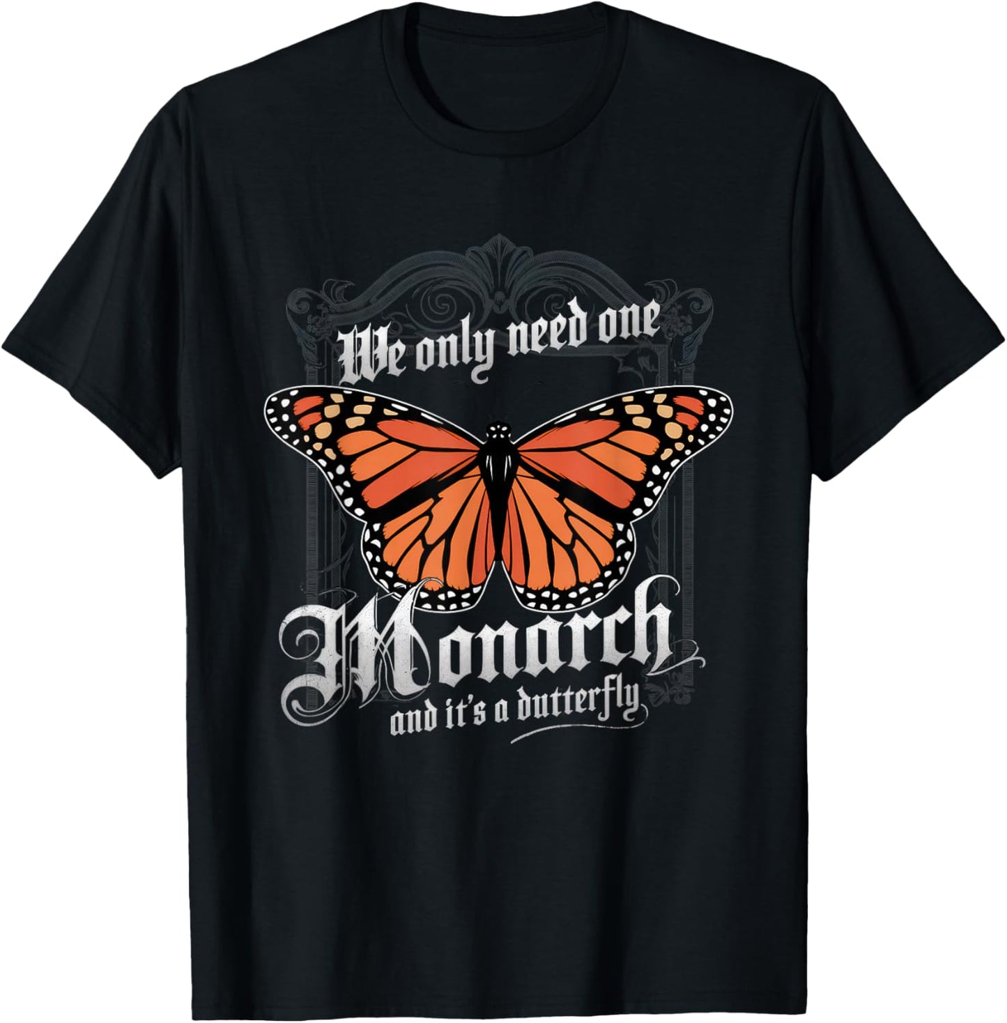 We Only Need One Monarch and It's A Butterfly Boho T-Shirt - T-Shirt | Black