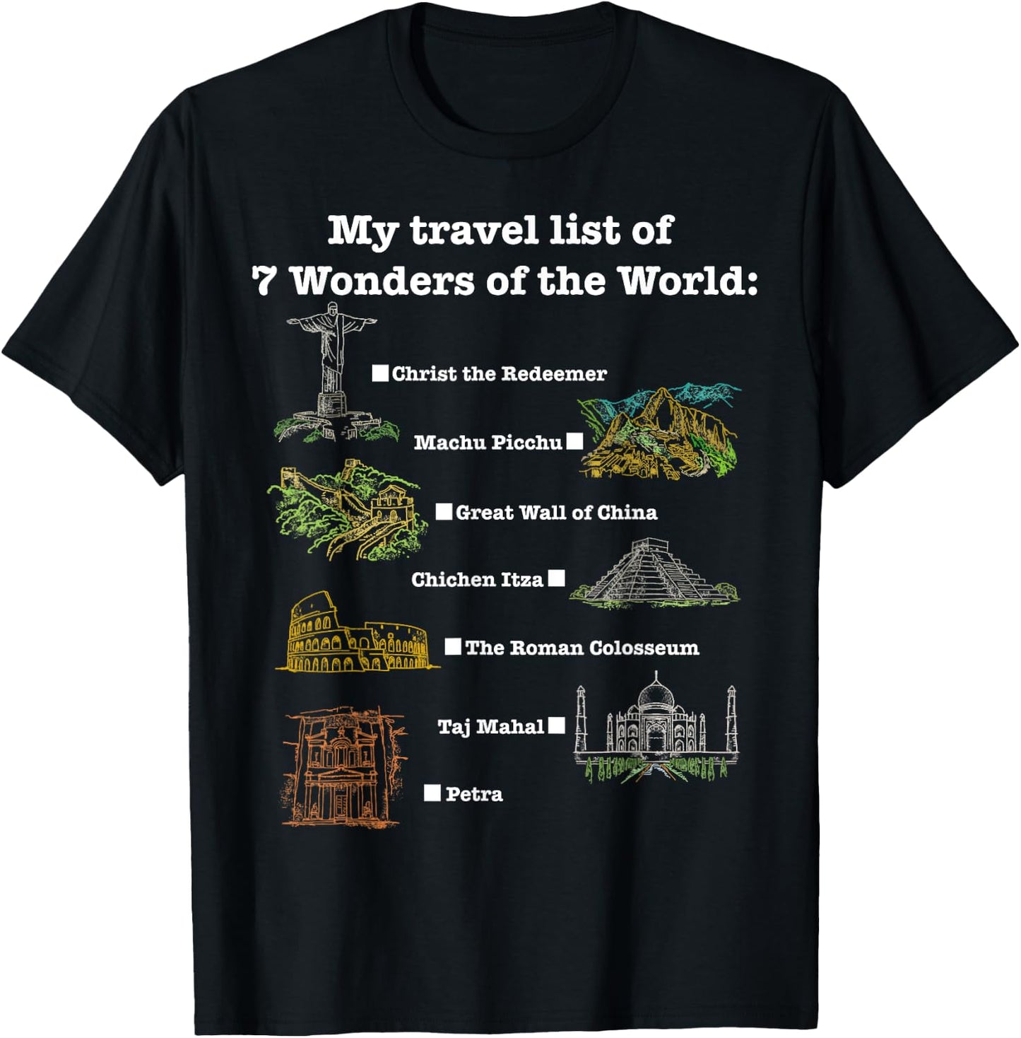 7 Wonders of the World, Check the place where you have been! T-Shirt - T-Shirt | Black