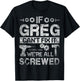 If Greg Can't Fix it We're All Screwed Funny Fathers Gift T-Shirt - T-Shirt | Black