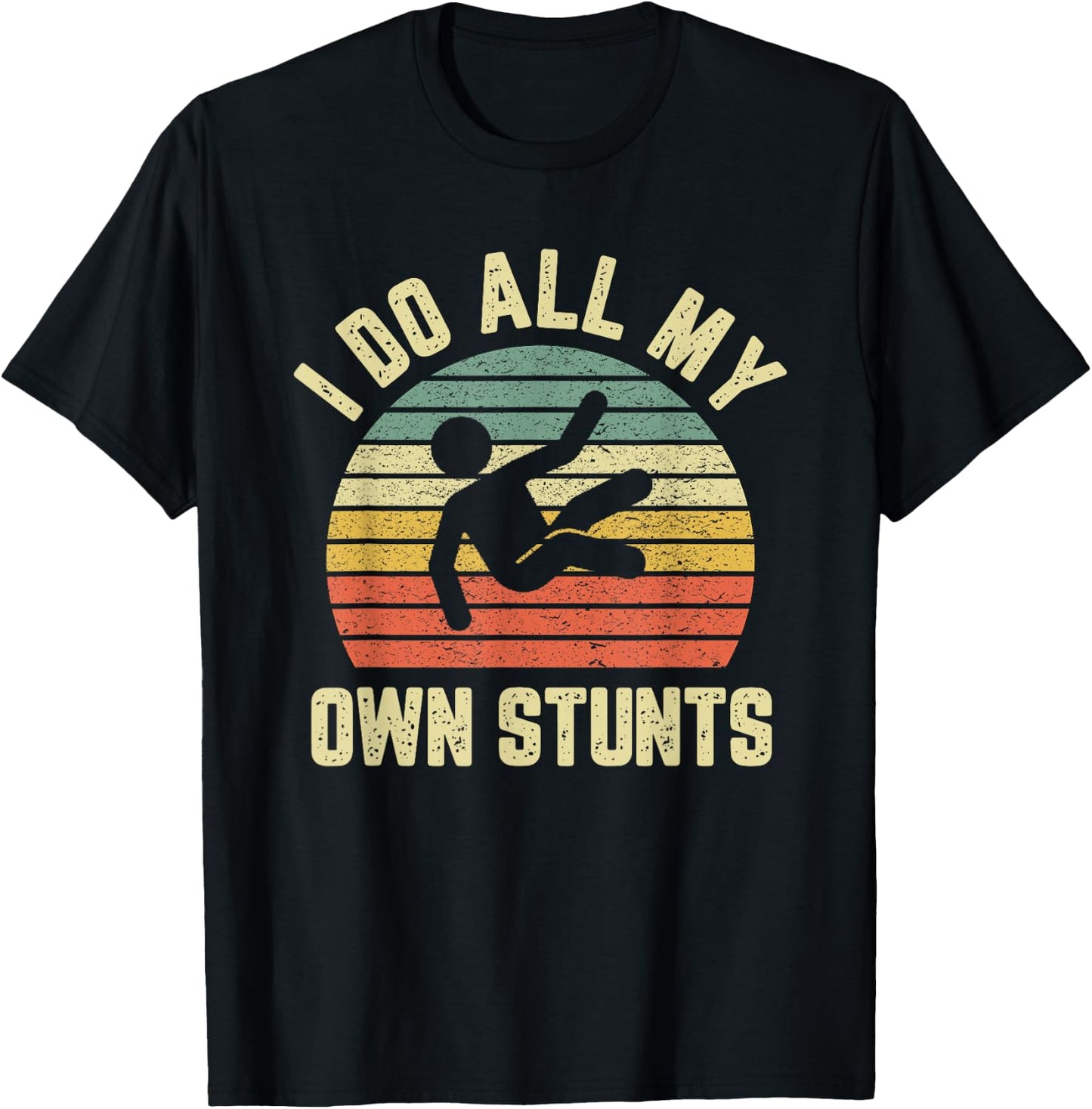 Retro I Do All My Own Stunts Funny Injury T-Shirt - T-Shirt | Black