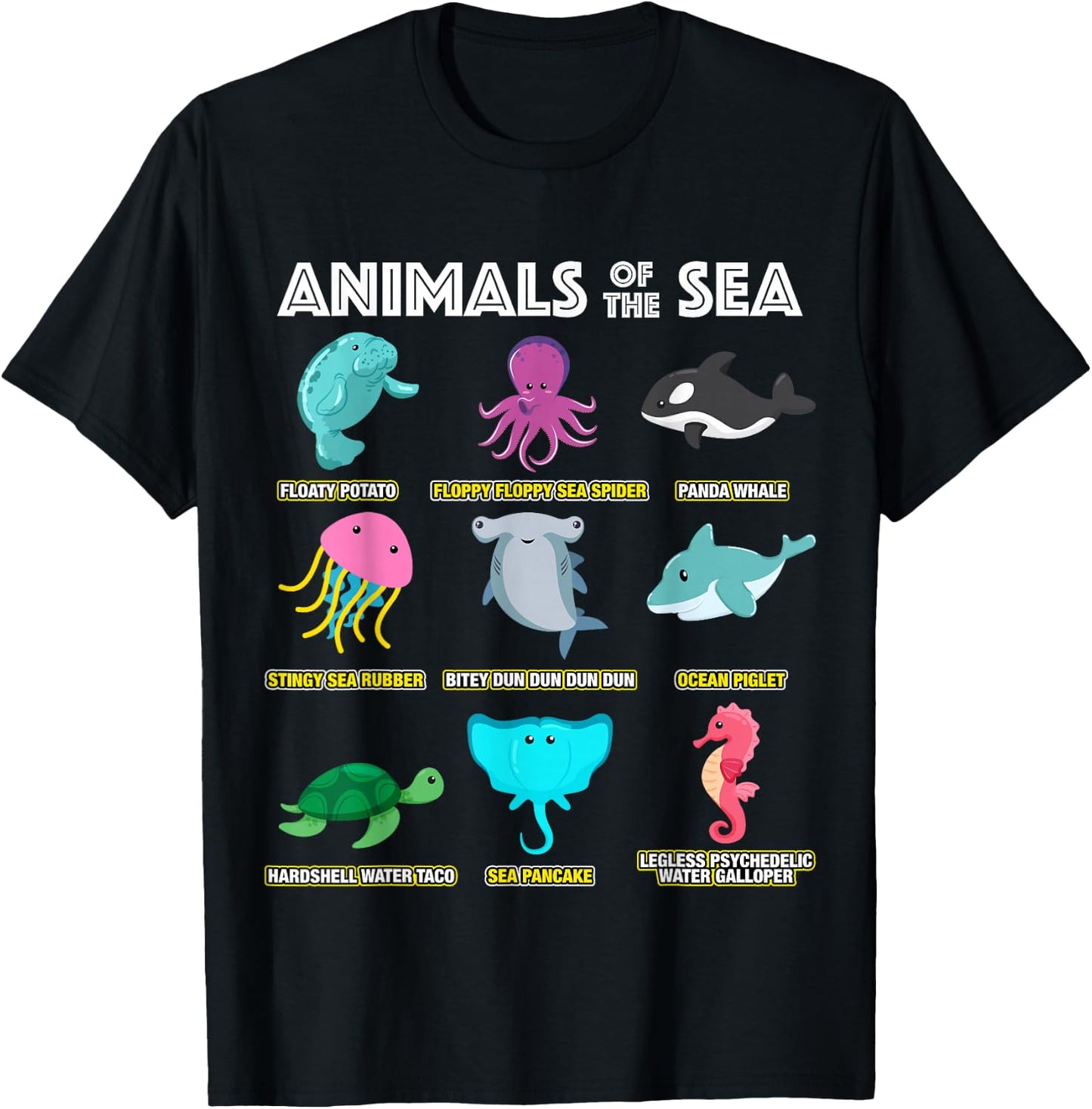 Animals Of The World Sea Creatures Funny Ocean Humor Meme T-Shirt - T-Shirt | Black