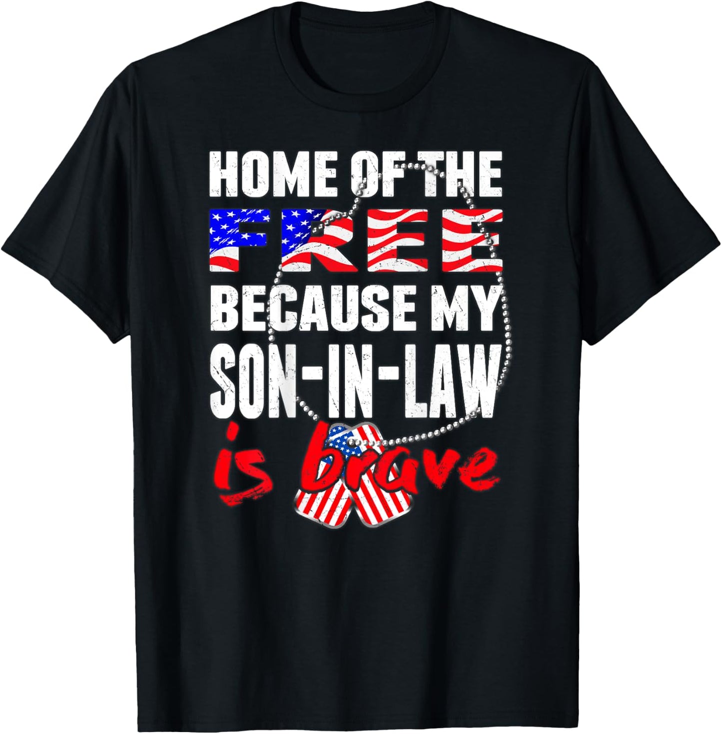 My Son-In-Law Is Brave Home Of The Free - Army Parent-In-Law T-Shirt - T-Shirt | Black