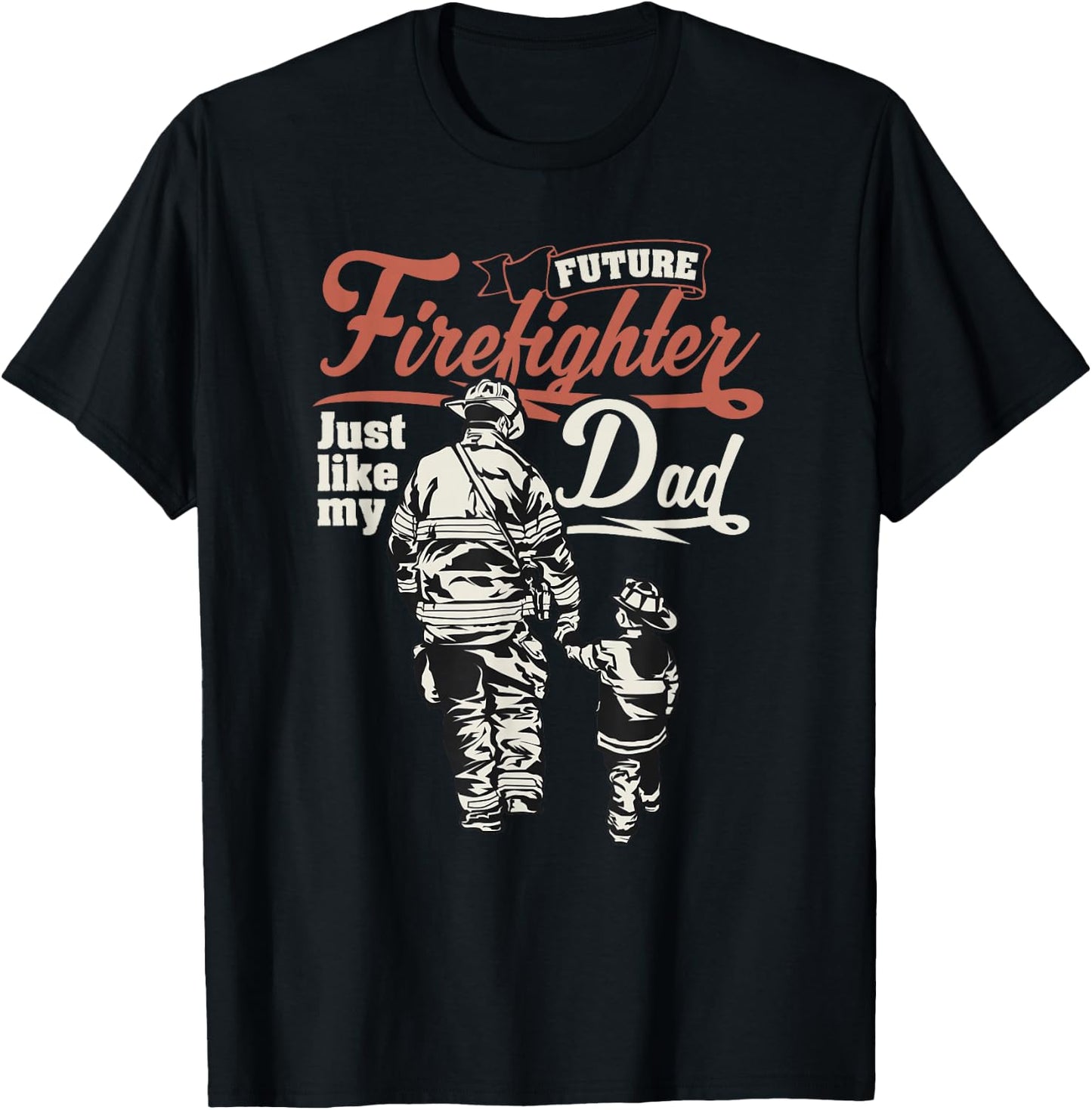 Future Firefighter Like My Dad Kids Gift T-Shirt - T-Shirt | Black