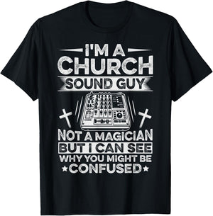 Church Sound Technician Quote for a Church Sound Guy T-Shirt - T-Shirt | Black