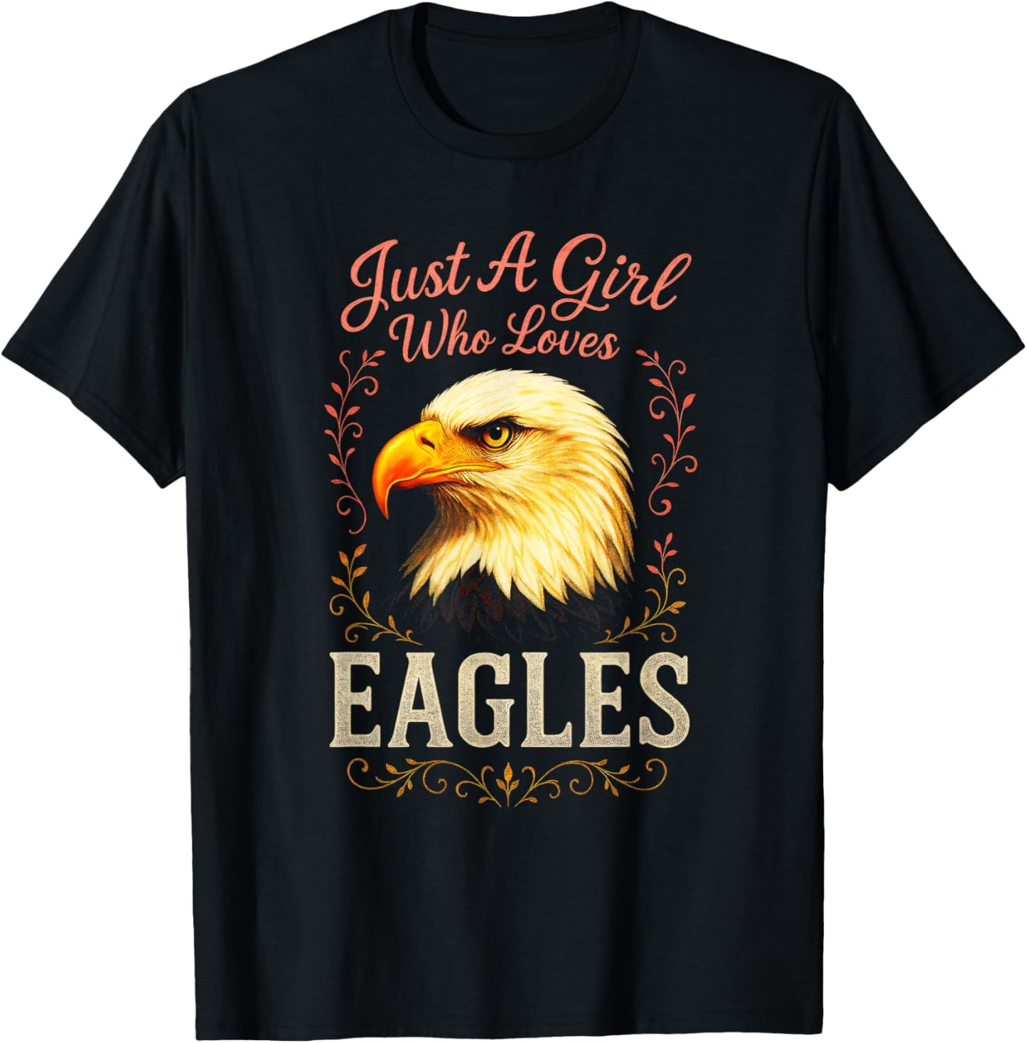 Just A Girl Who Loves Eagles - Bald Eagle Funny T-Shirt - T-Shirt | Black