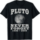 Pluto Never Forget - Funny Science Geek & Space Gift T-Shirt - T-Shirt | Black