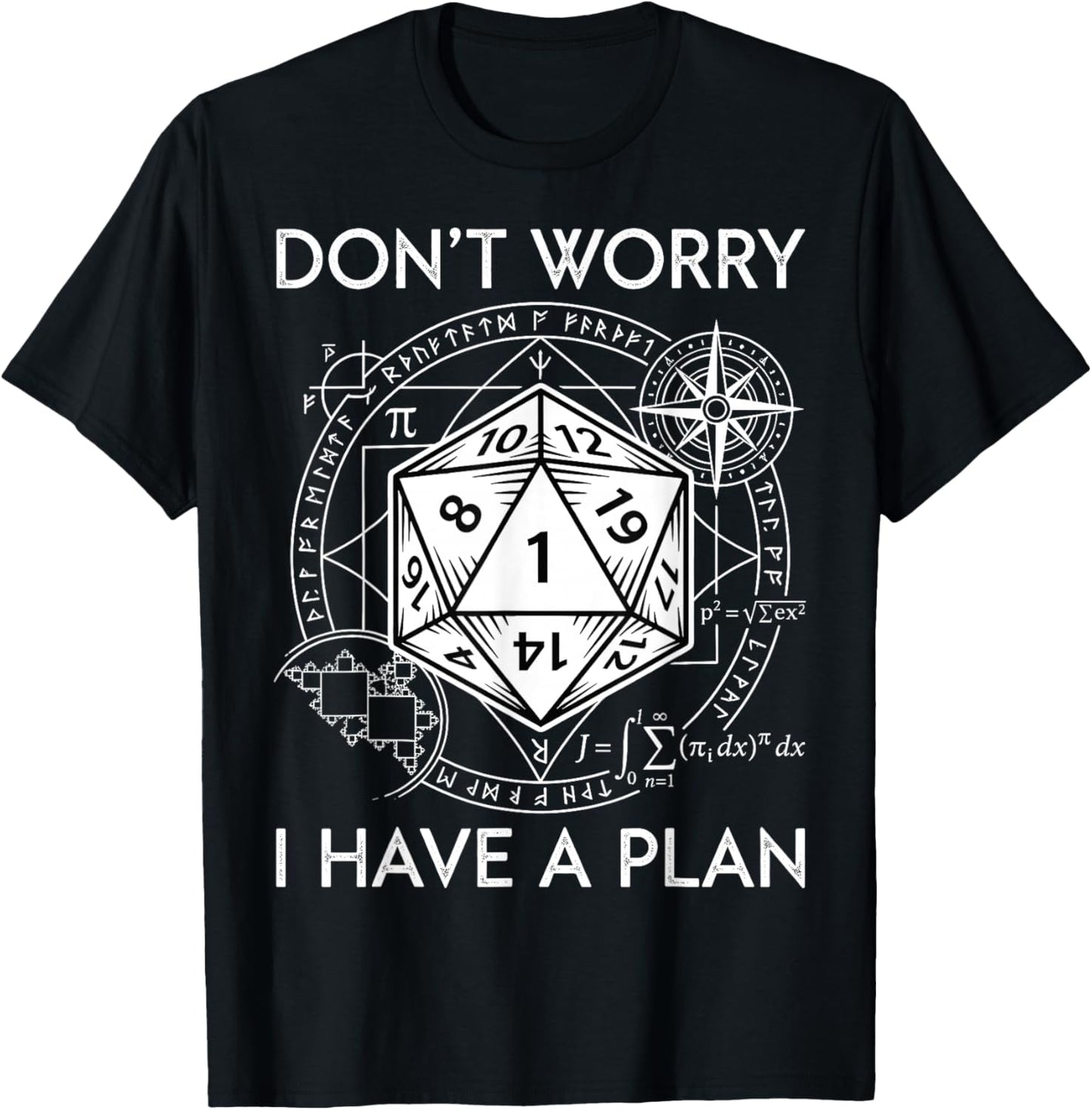Don't Worry I Have a Plan Funny RPG Gamer D20 T-Shirt - T-Shirt | Black