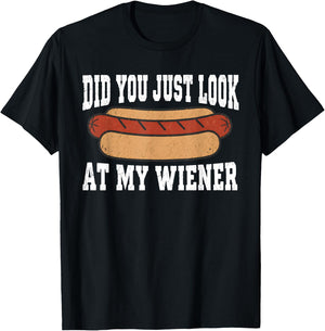 Did You Just Look At My Wiener Funny Hotdog BBQ Retro T-Shirt - T-Shirt | Black