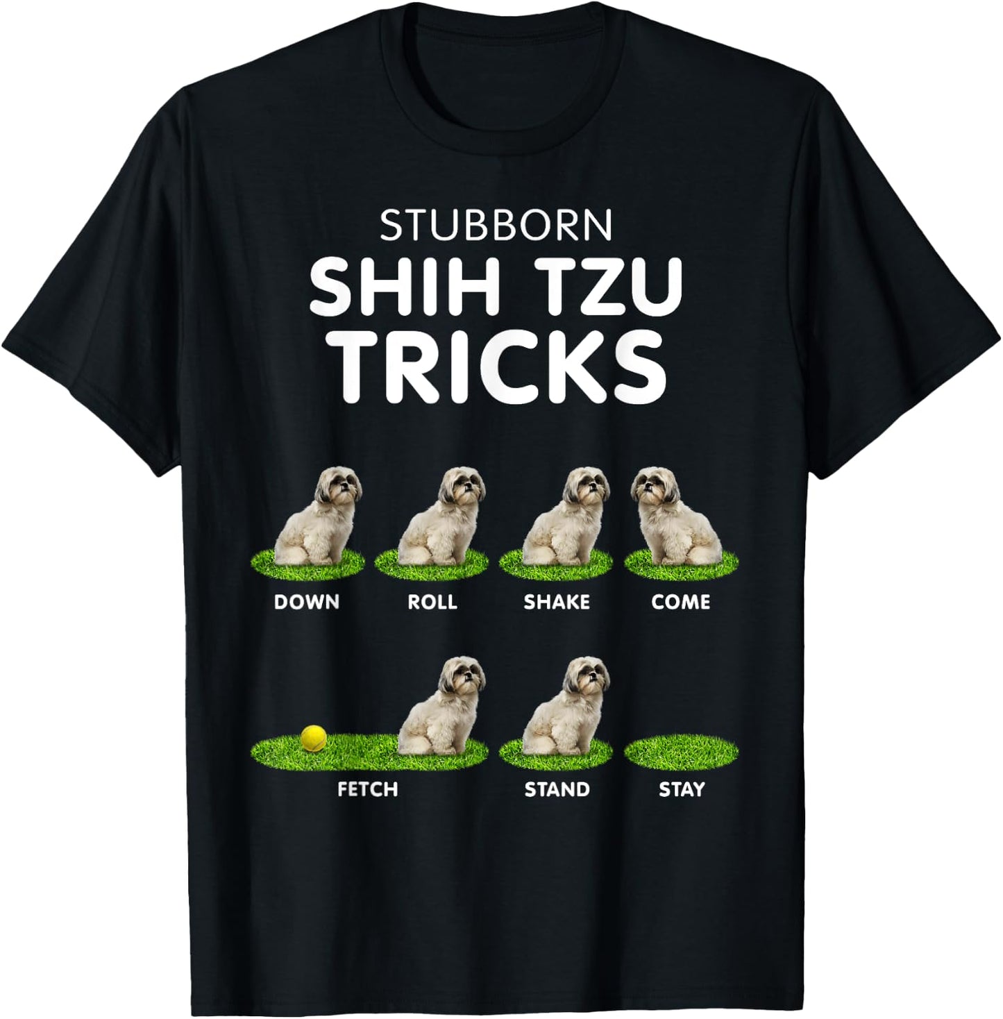 Funny Shih Tzu Trick , women & kids dog lover T-Shirt - T-Shirt | Black