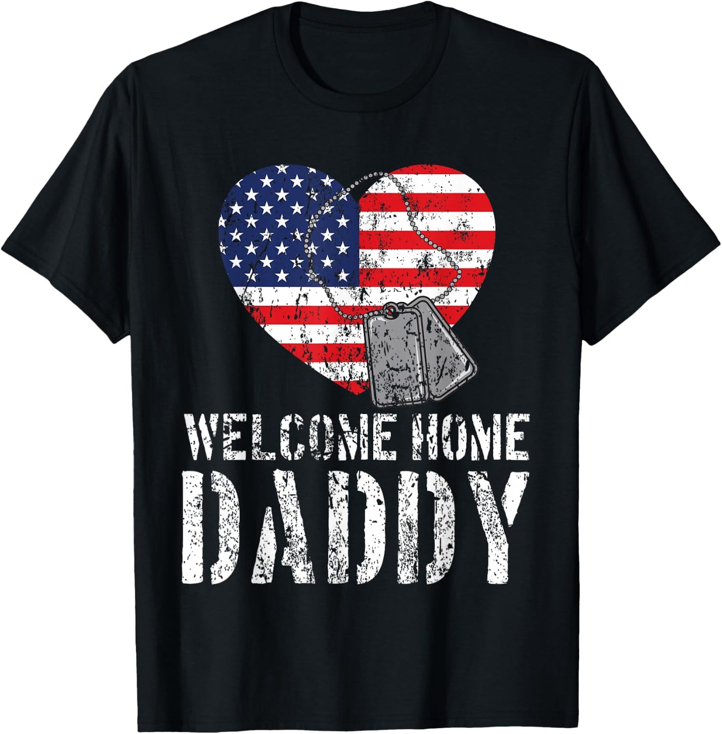 Welcome Home Daddy Shirt Military Matching Homecoming Gift T-Shirt - T-Shirt | Black