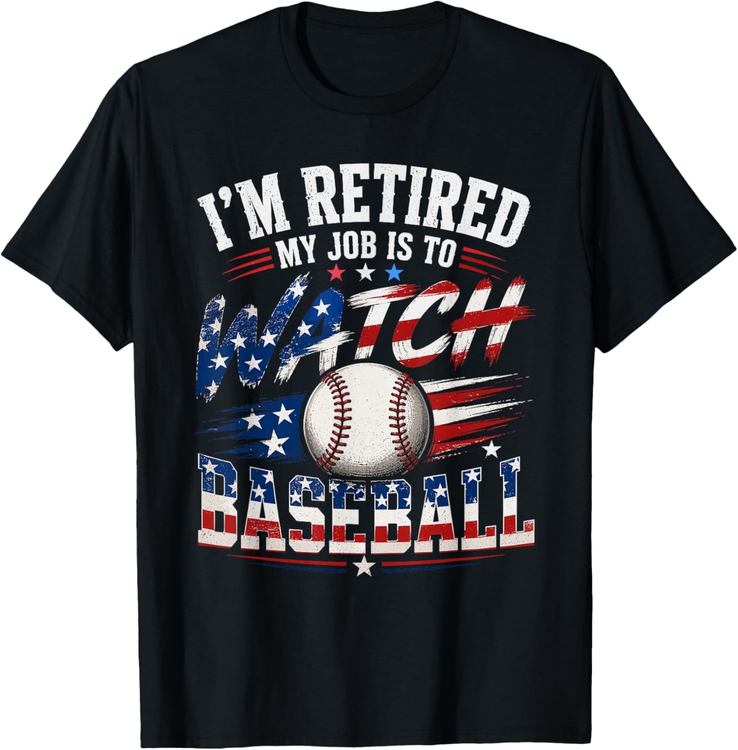 Retired My Job is to Watch Baseball Fan Design T-Shirt - T-Shirt | Black