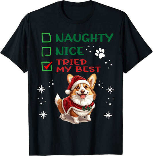 Cute Pembroke Welsh Corgi Dog Christmas Naughty Nice Tried T-Shirt - T-Shirt | Black