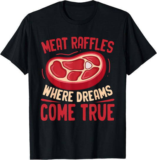 Meat Raffle Shirt Where Dreams Come Vintage Minnesota T-Shirt - T-Shirt | Black