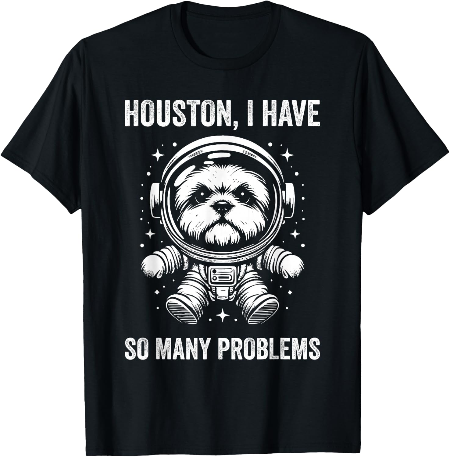 Dog Dad Mom Space - Houston Problem Shorkie Men Women T-Shirt - T-Shirt | Black