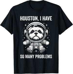 Dog Dad Mom Space - Houston Problem Shorkie Men Women T-Shirt - T-Shirt | Black