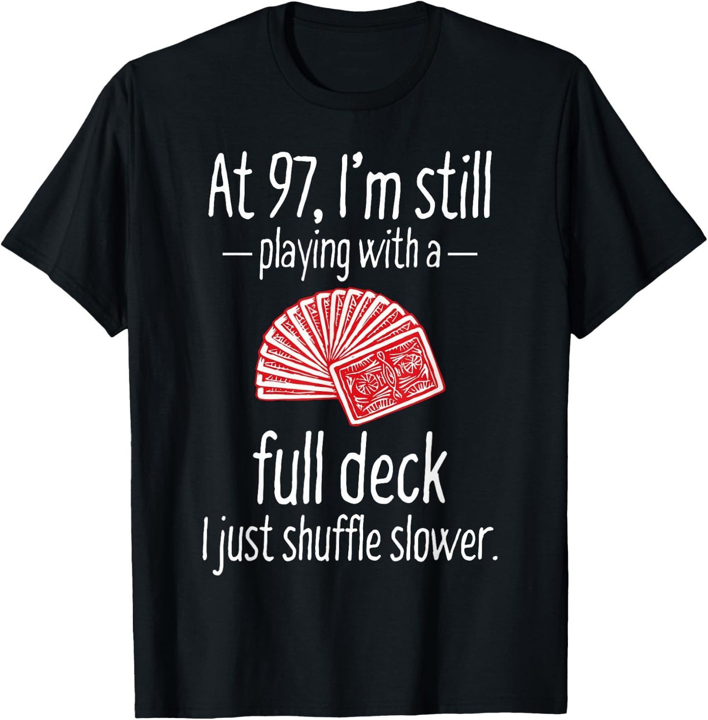 Funny 97th Birthday Gift 97 Year Old Cards T-Shirt - T-Shirt | Black