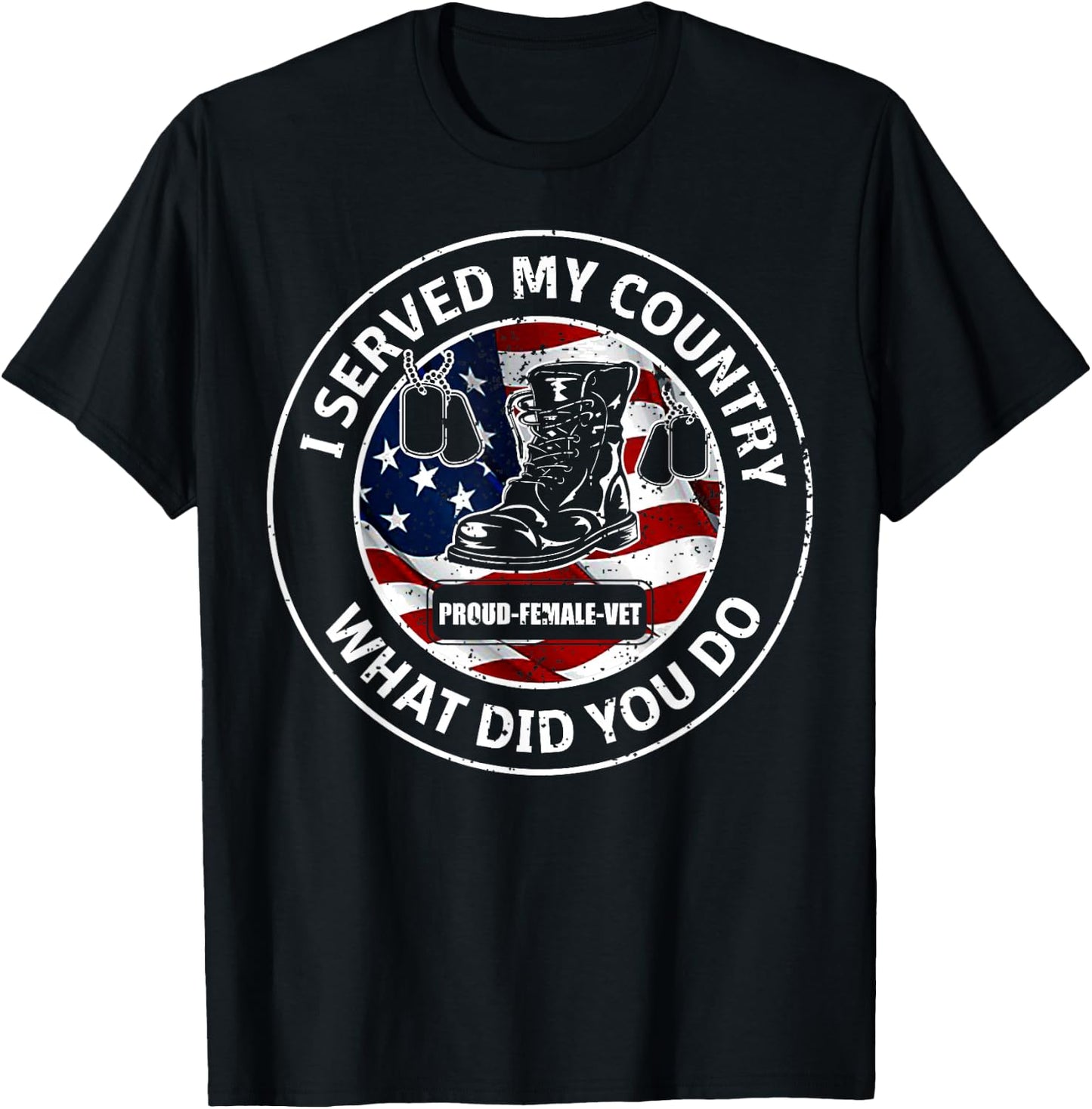I Served My Country Veteran What Did You Do T Shirts T-Shirt - T-Shirt | Black
