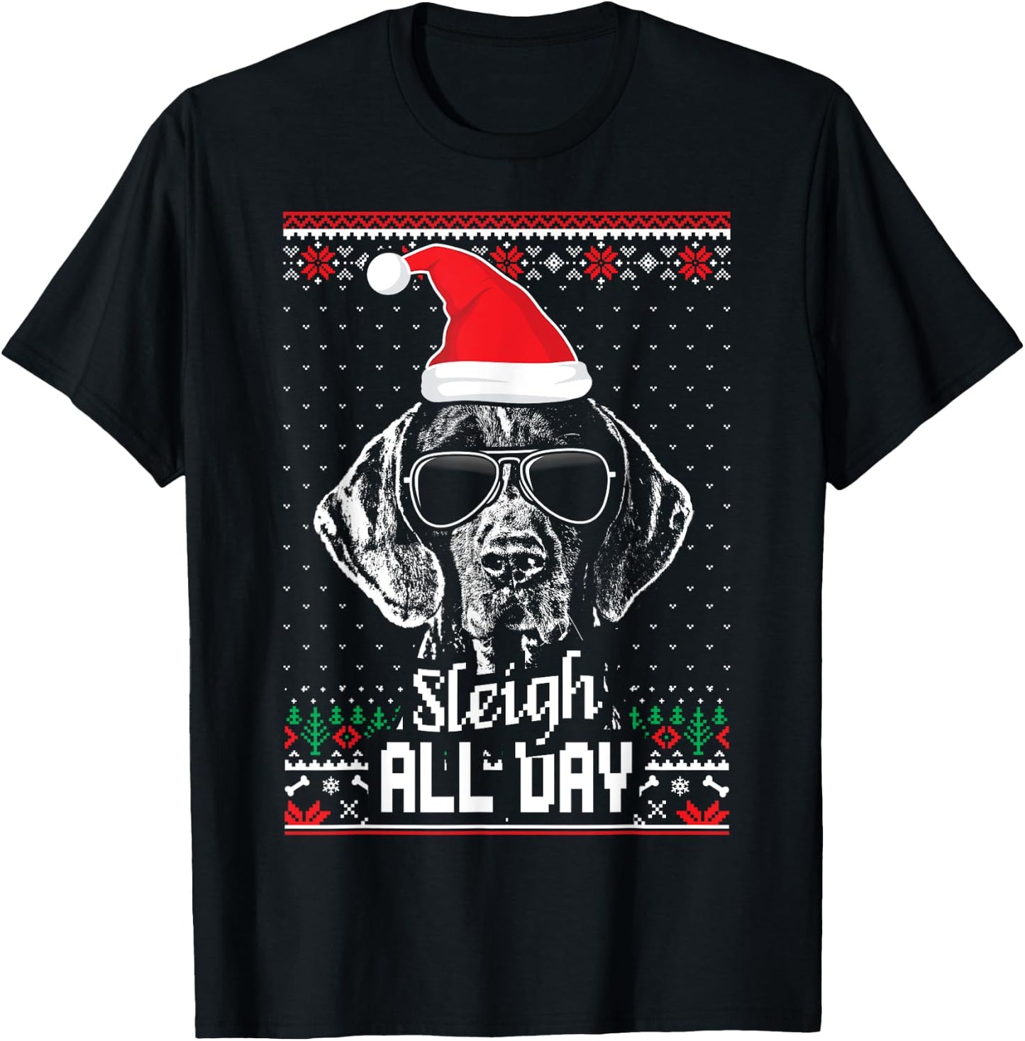 Sleigh all Day German Shorthaired Pointer Christmas T-Shirt - T-Shirt | Black