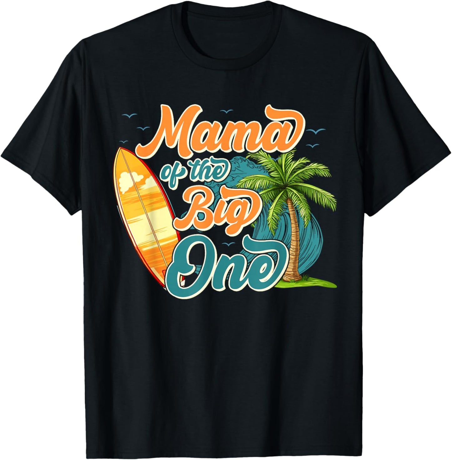 Mama of The One Wave Surf 1st Birthday Boy Girl Family T-Shirt - T-Shirt | Black