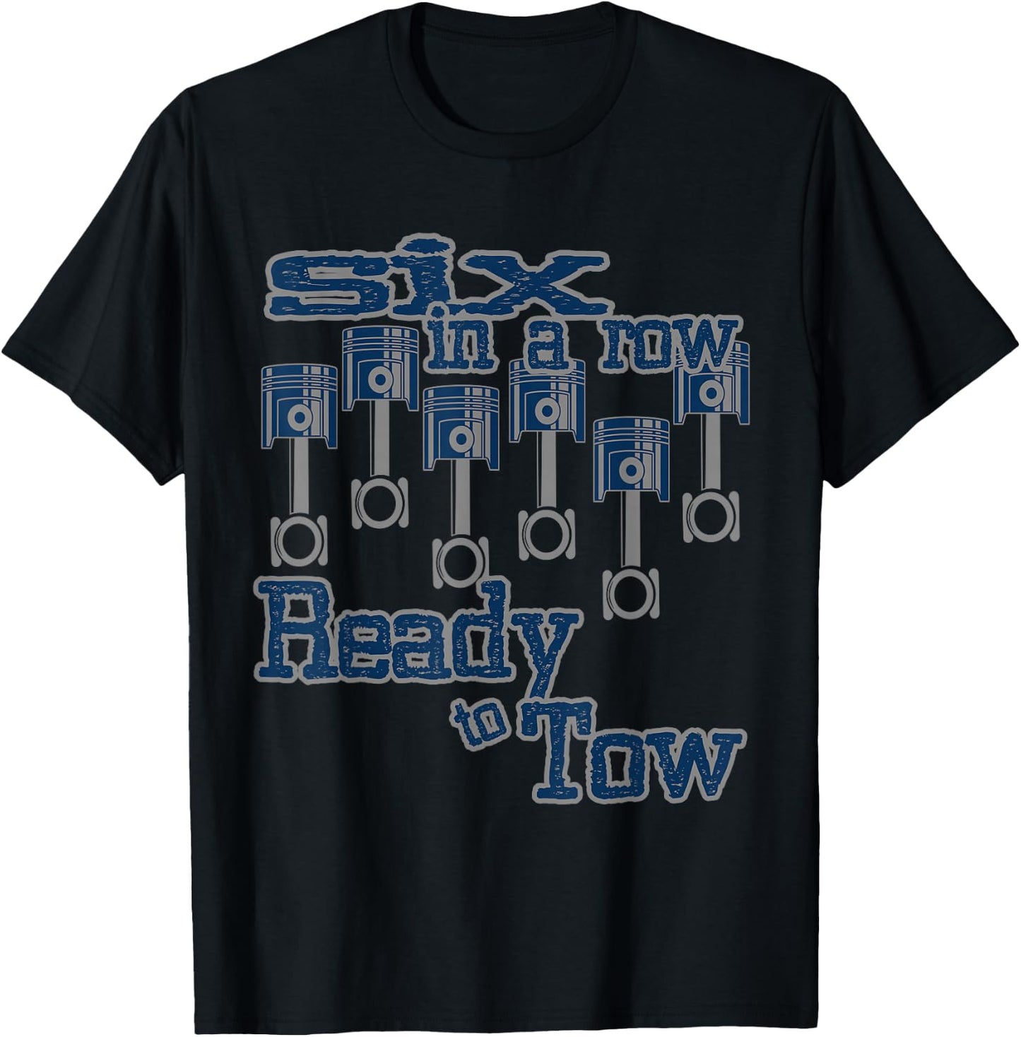 6 in a Row Ready to Tow Diesel Truck Father's Day T-Shirt - T-Shirt | Black