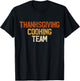 Thanksgiving Dinner Cooking Team Gift Costume Leg Turkey Day T-Shirt - T-Shirt | Black