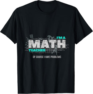 Math Teacher Funny Gift Of Course I Have Problems Women Kids T-Shirt - T-Shirt | Black