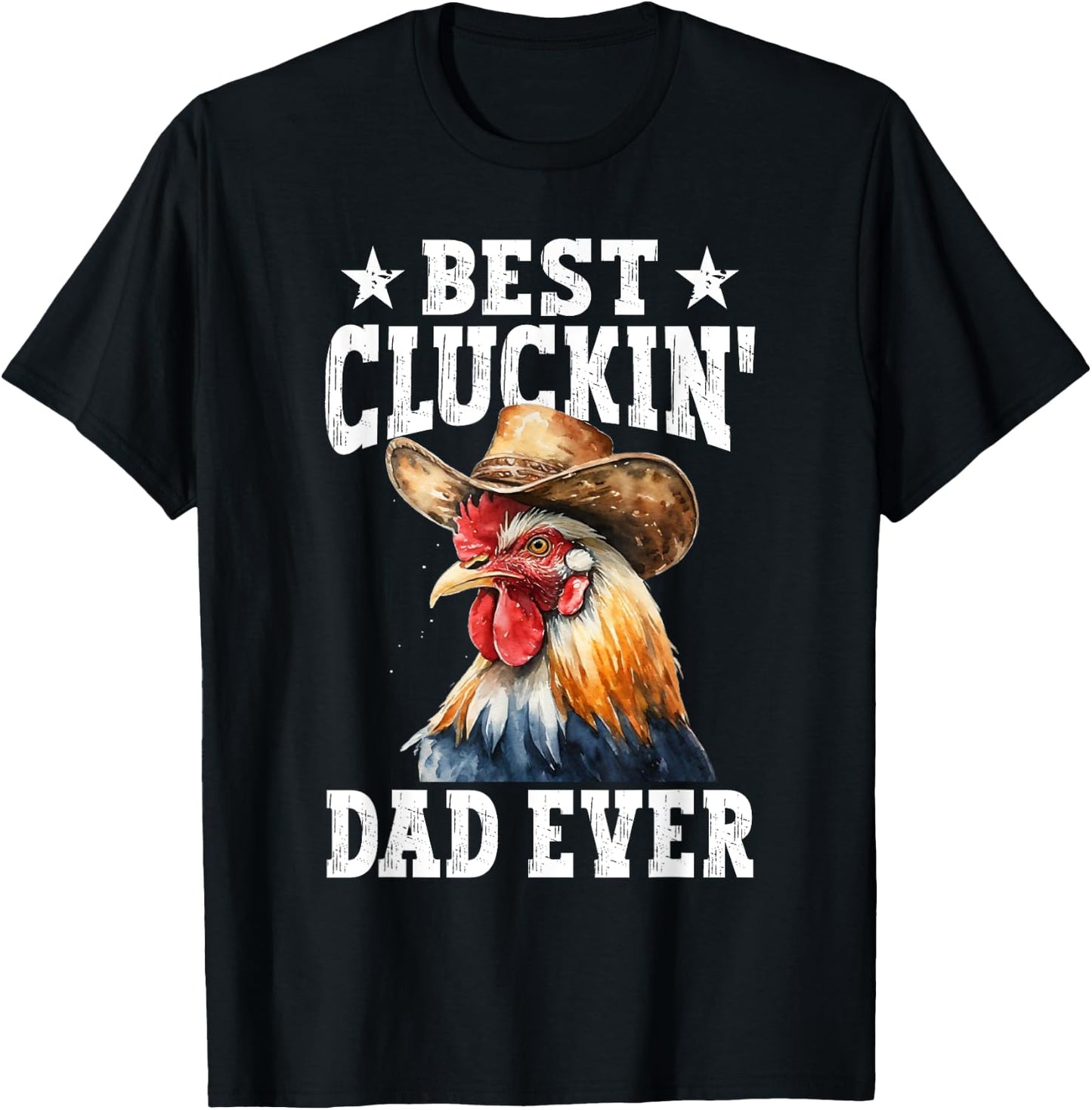 Best Cluckin' Dad Ever Rooster Farmer Chicken Father's Day T-Shirt - T-Shirt | Black