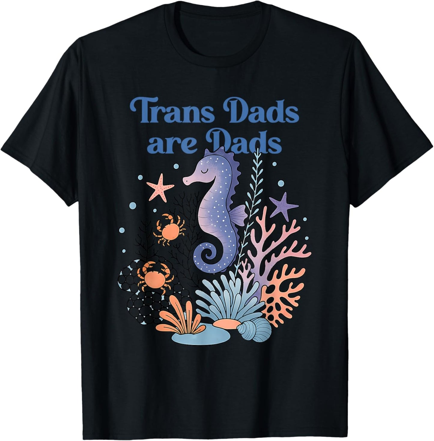 Trans Dads Are Dads T-Shirt - T-Shirt | Black