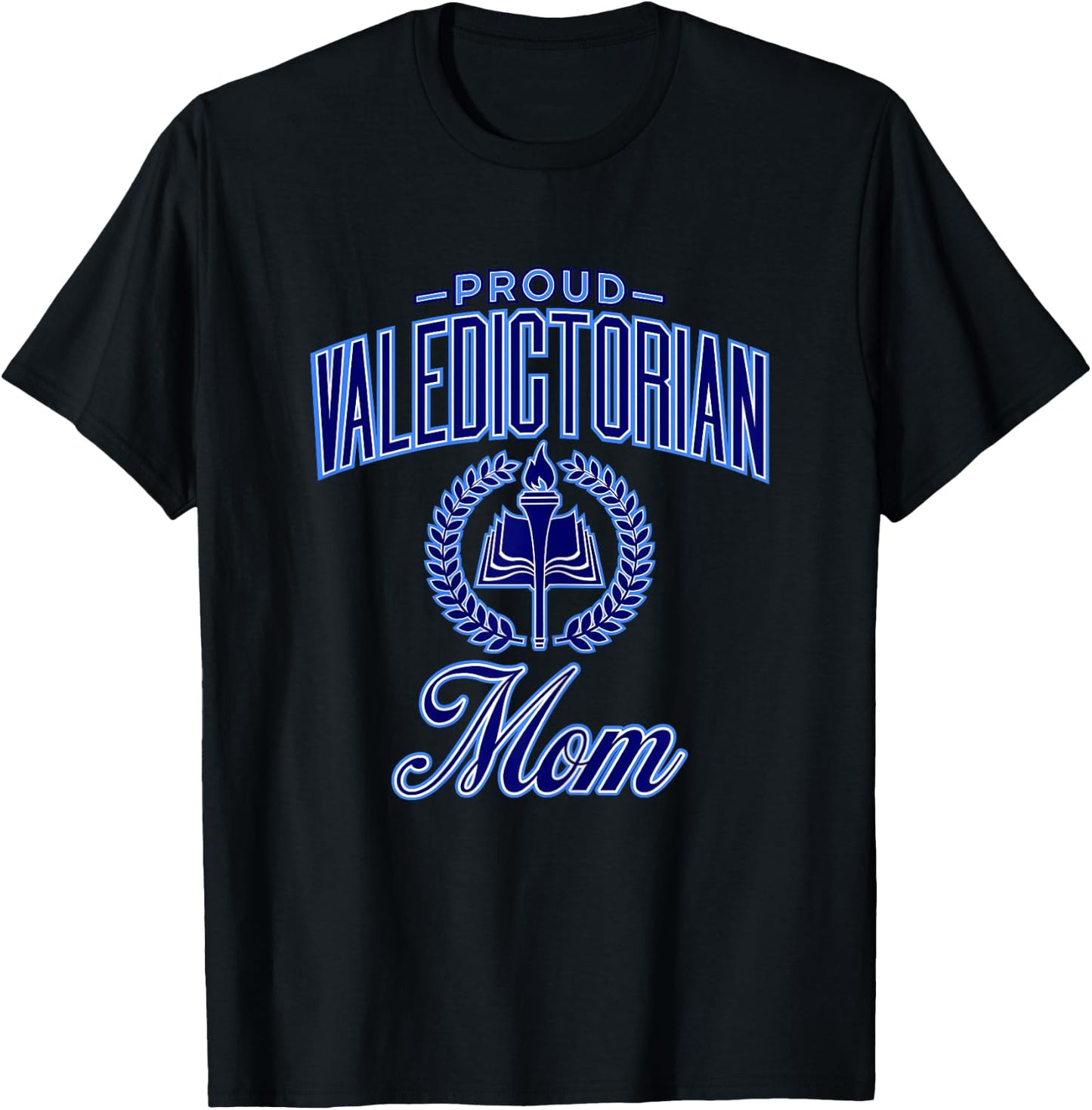 Proud Valedictorian Mom T-Shirt - T-Shirt | Black