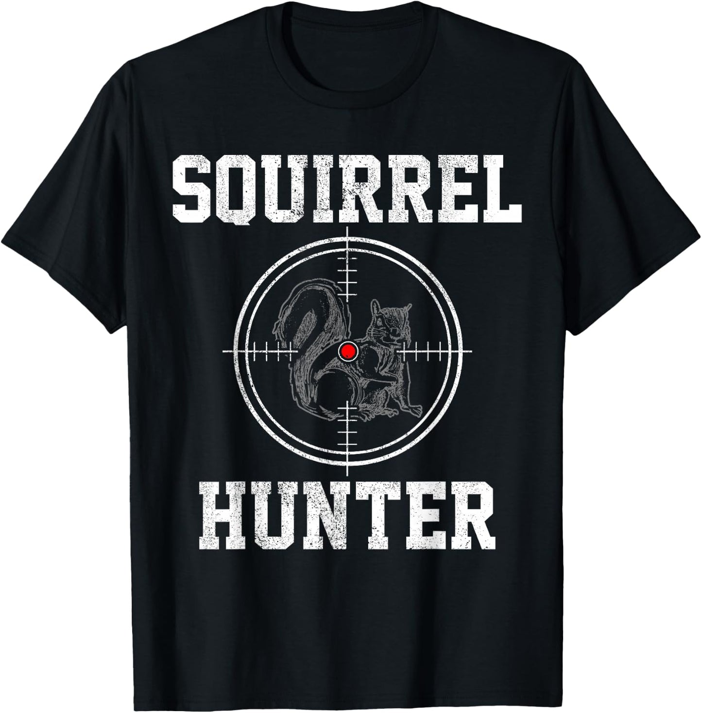 Squirrel Hunter - Hunting Shirt Gift T-Shirt - T-Shirt | Black