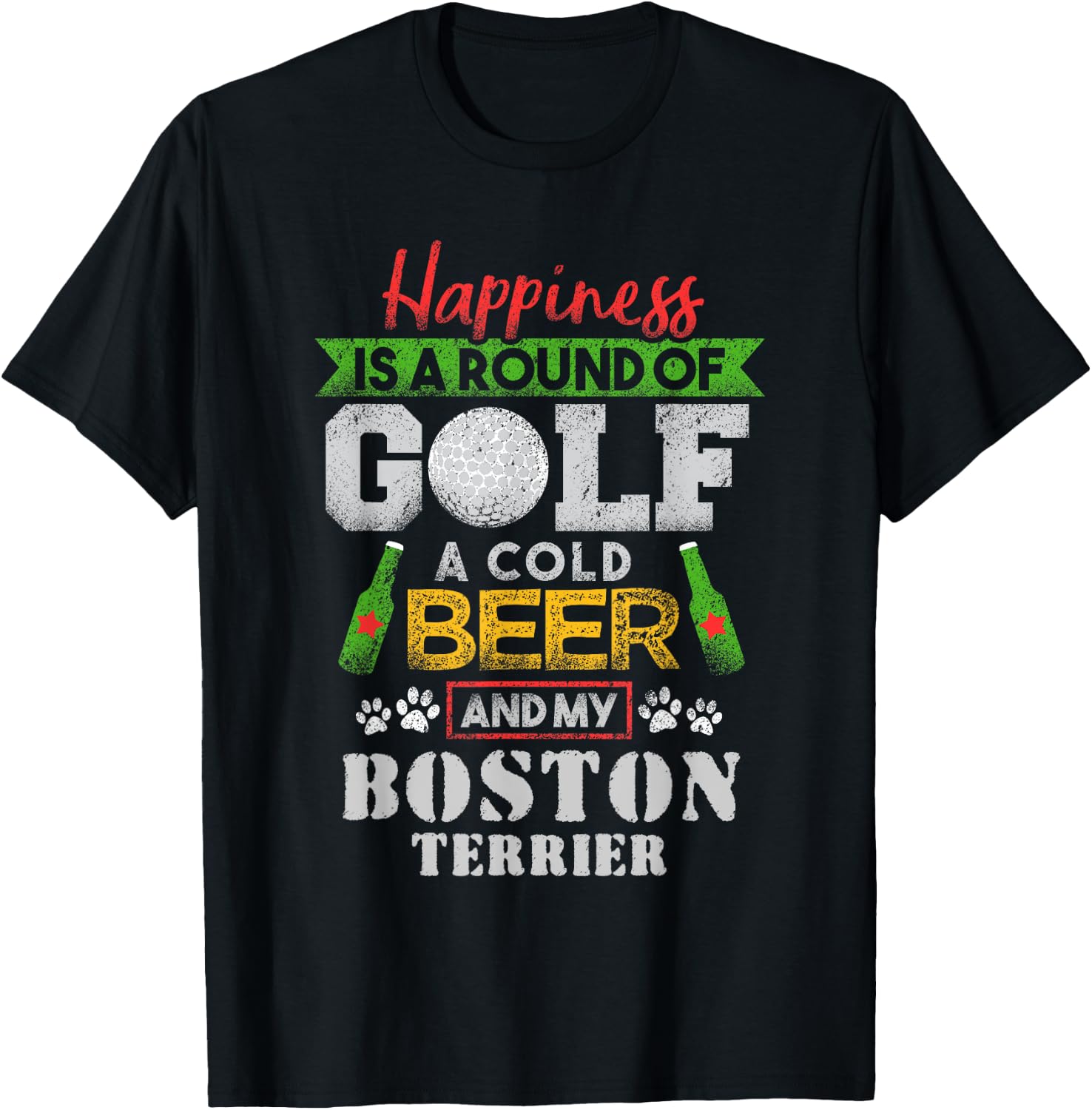 Happiness is Round of Golf Cold Beer Boston Terrier T-Shirt - T-Shirt | Black