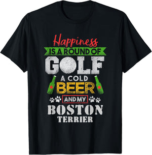 Happiness is Round of Golf Cold Beer Boston Terrier T-Shirt - T-Shirt | Black
