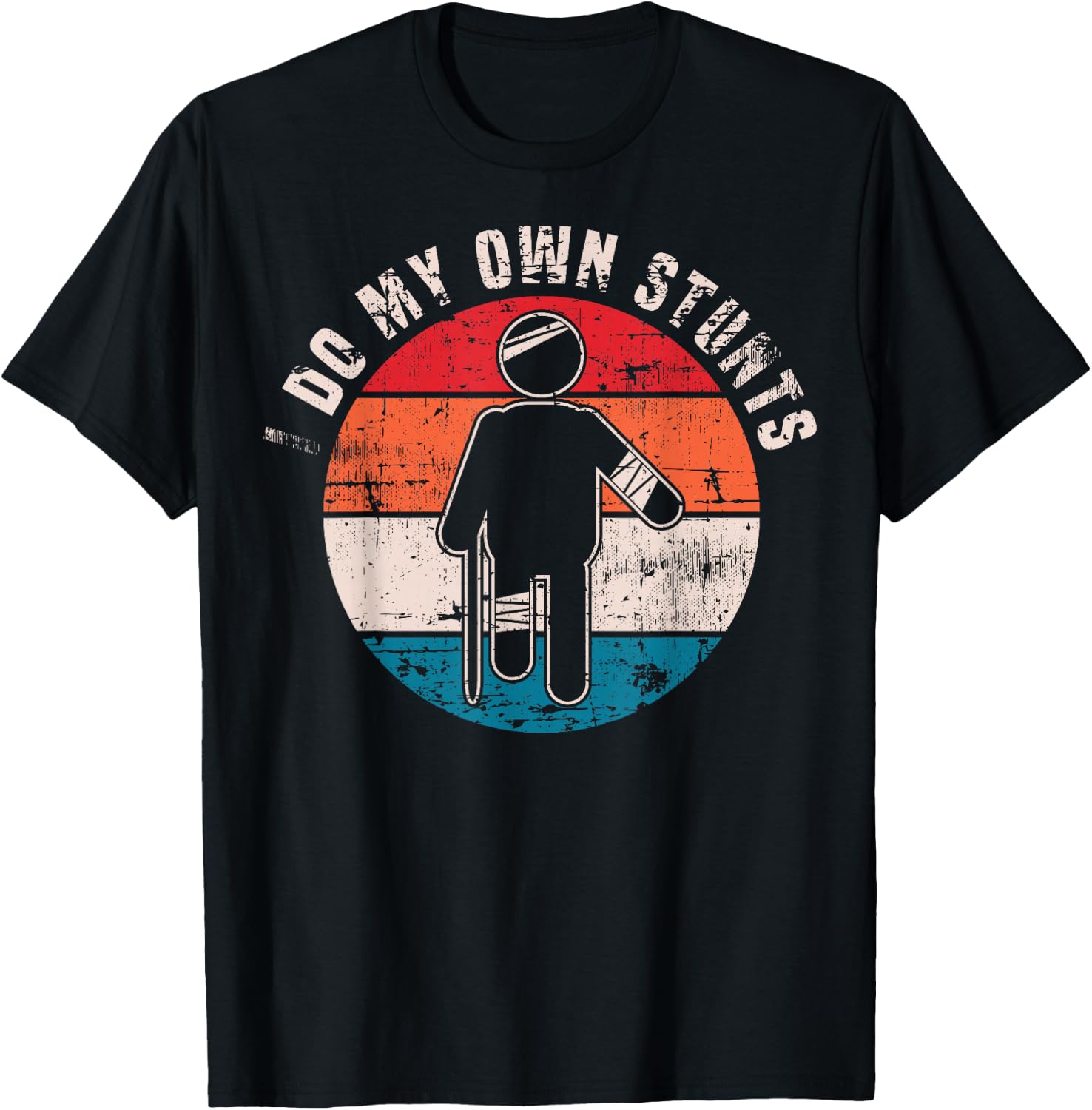 I Do My Own Stunts Get Well Gifts Funny Injury Hand Wrist T-Shirt - T-Shirt | Black