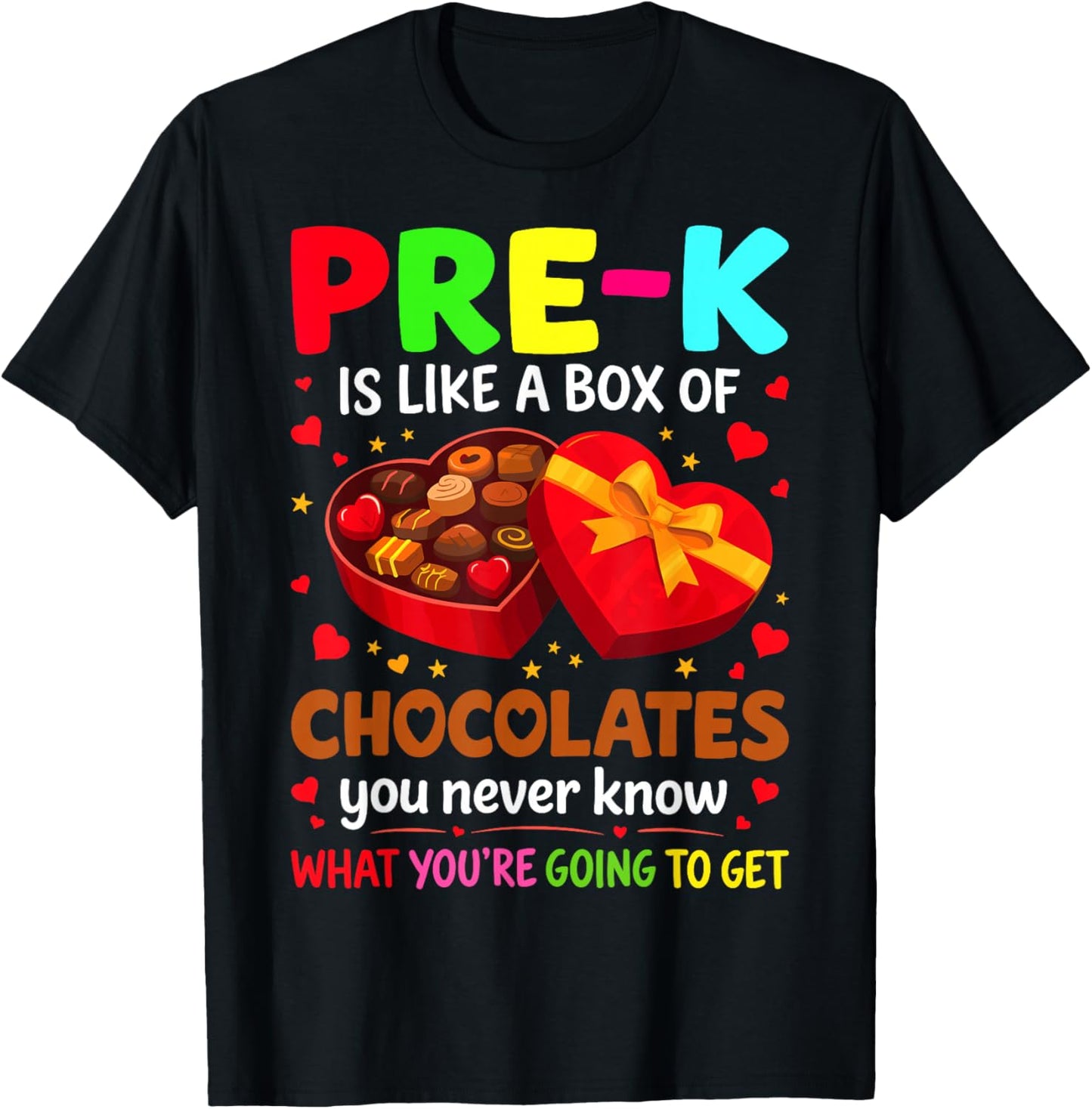 Pre-K is Like a Box of Chocolates - Valentine’s Day T-Shirt - T-Shirt | Black