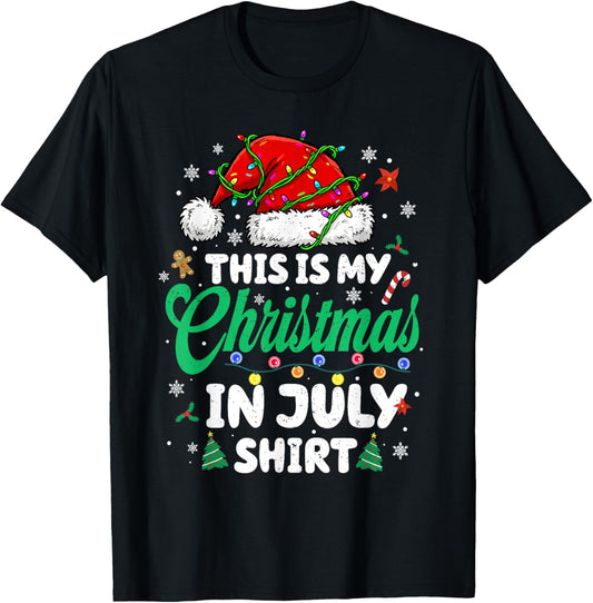 Funny This is My Christmas in July Shirt Xmas Men Women Kids T-Shirt - T-Shirt | Black