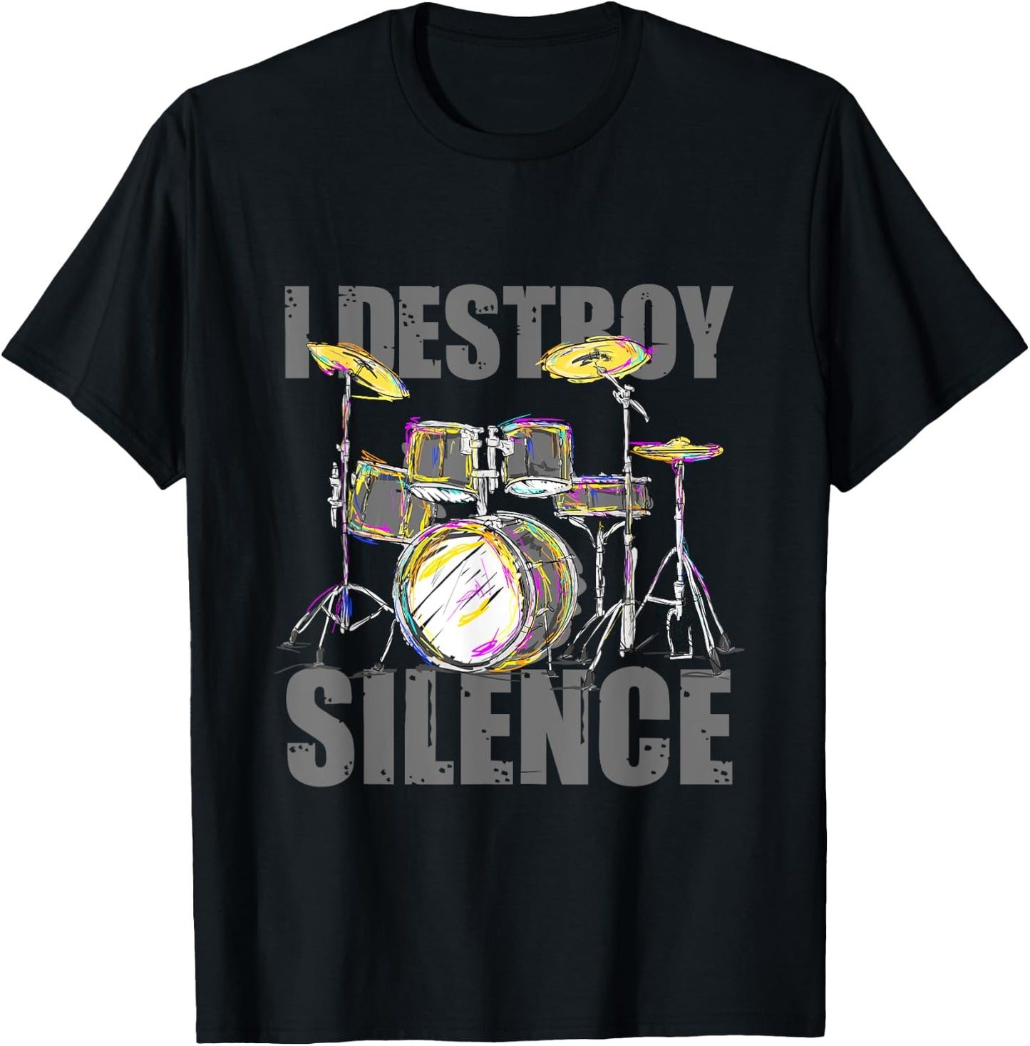 I Destroy Silence Drums T-Shirt - T-Shirt | Black