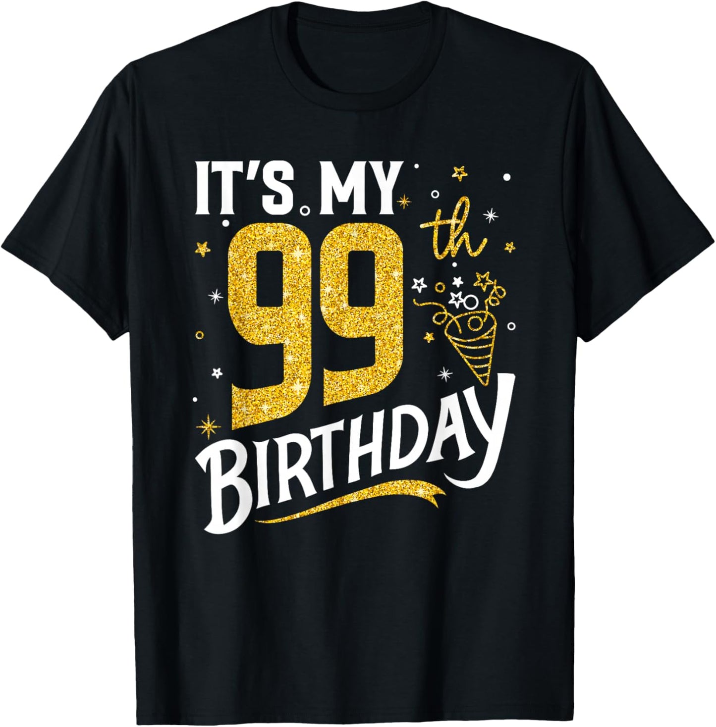 It's My 99th Birthday 99 Years Old Gifts Women T-Shirt - T-Shirt | Black